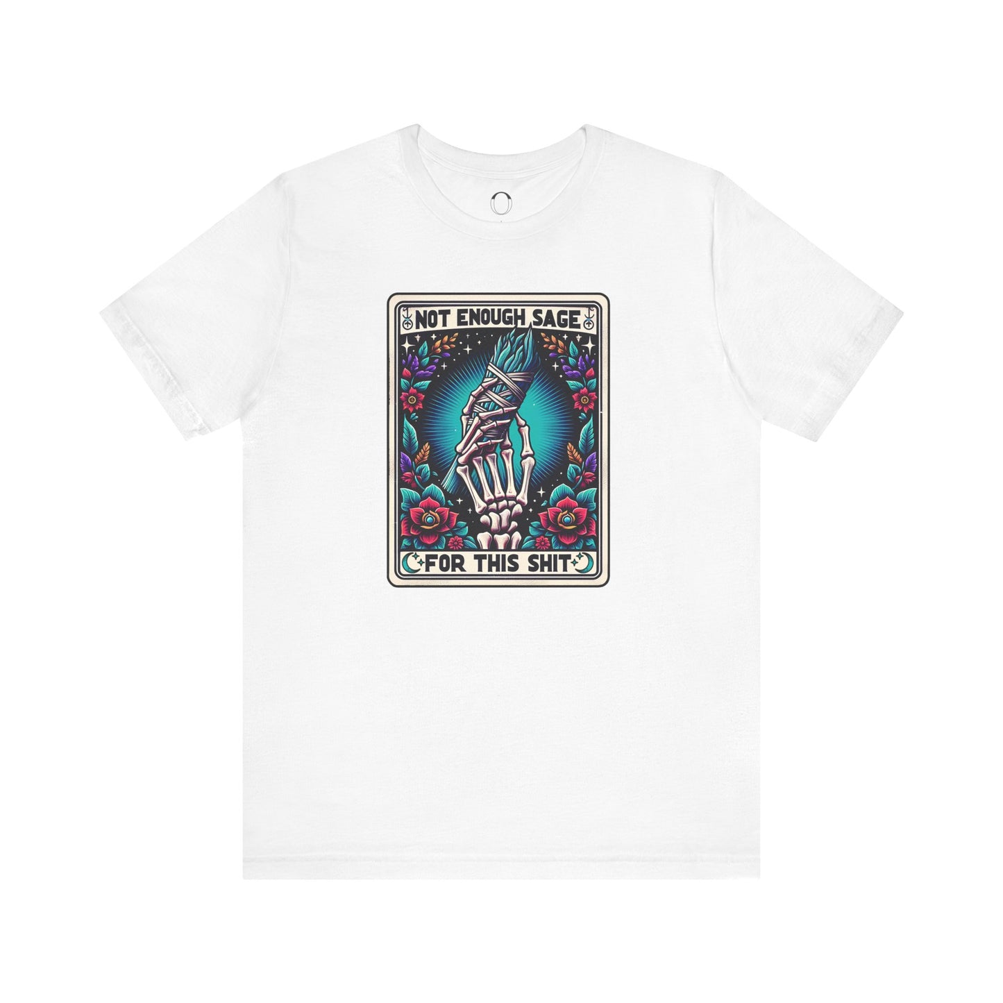 Not Enough Sage Skeleton Hand Tee