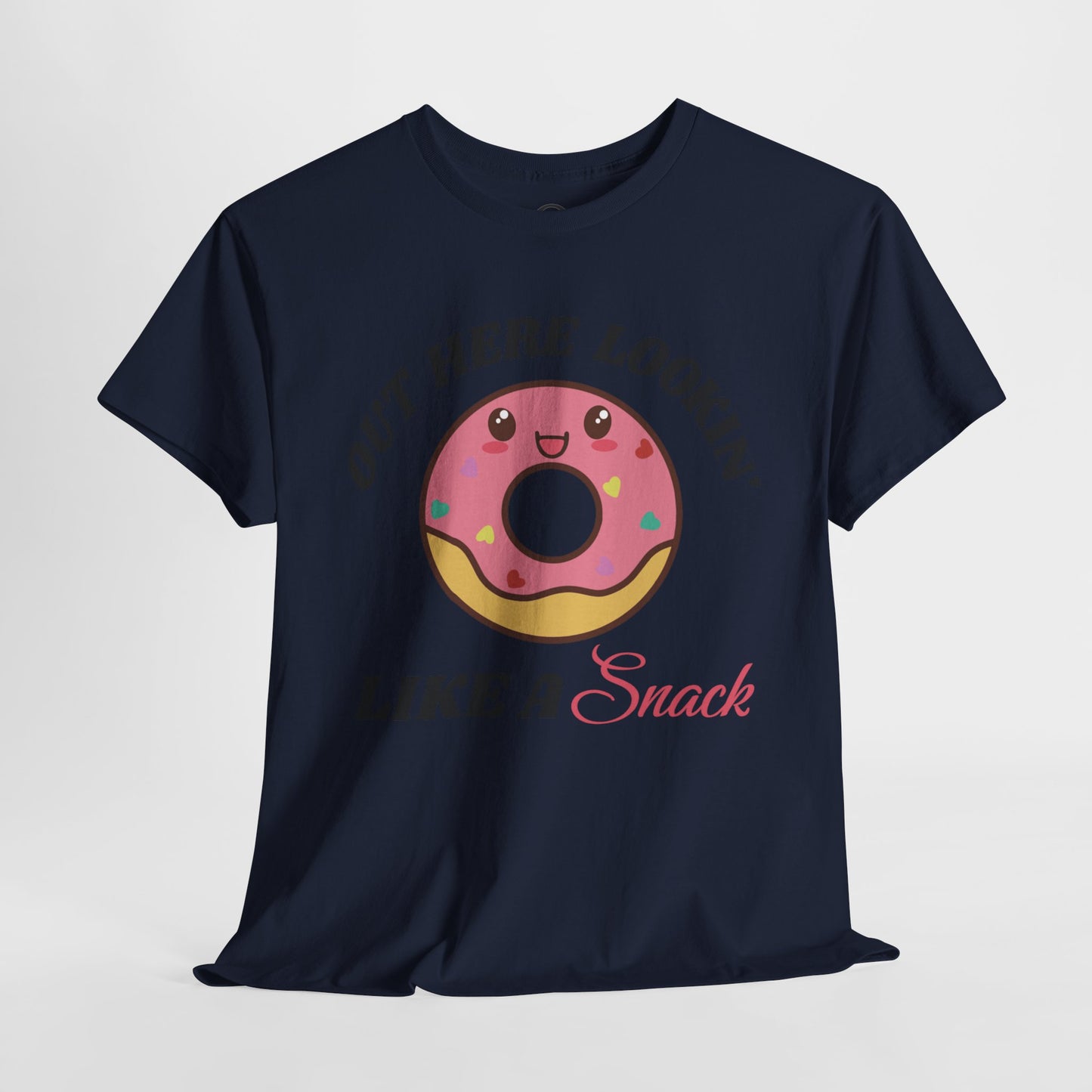 Out Here Lookin' Like A Snack - Donut Tee