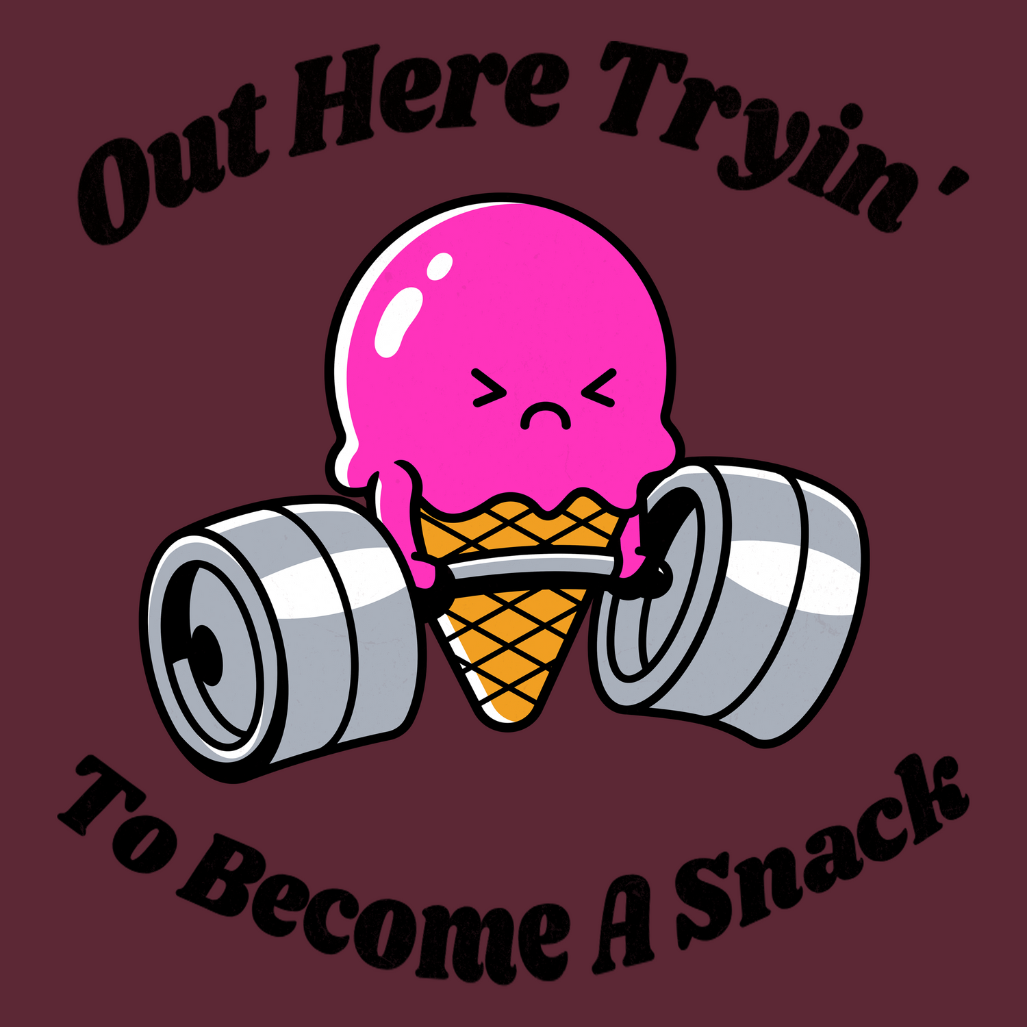 Out Here Tryin' To Become A Snack
