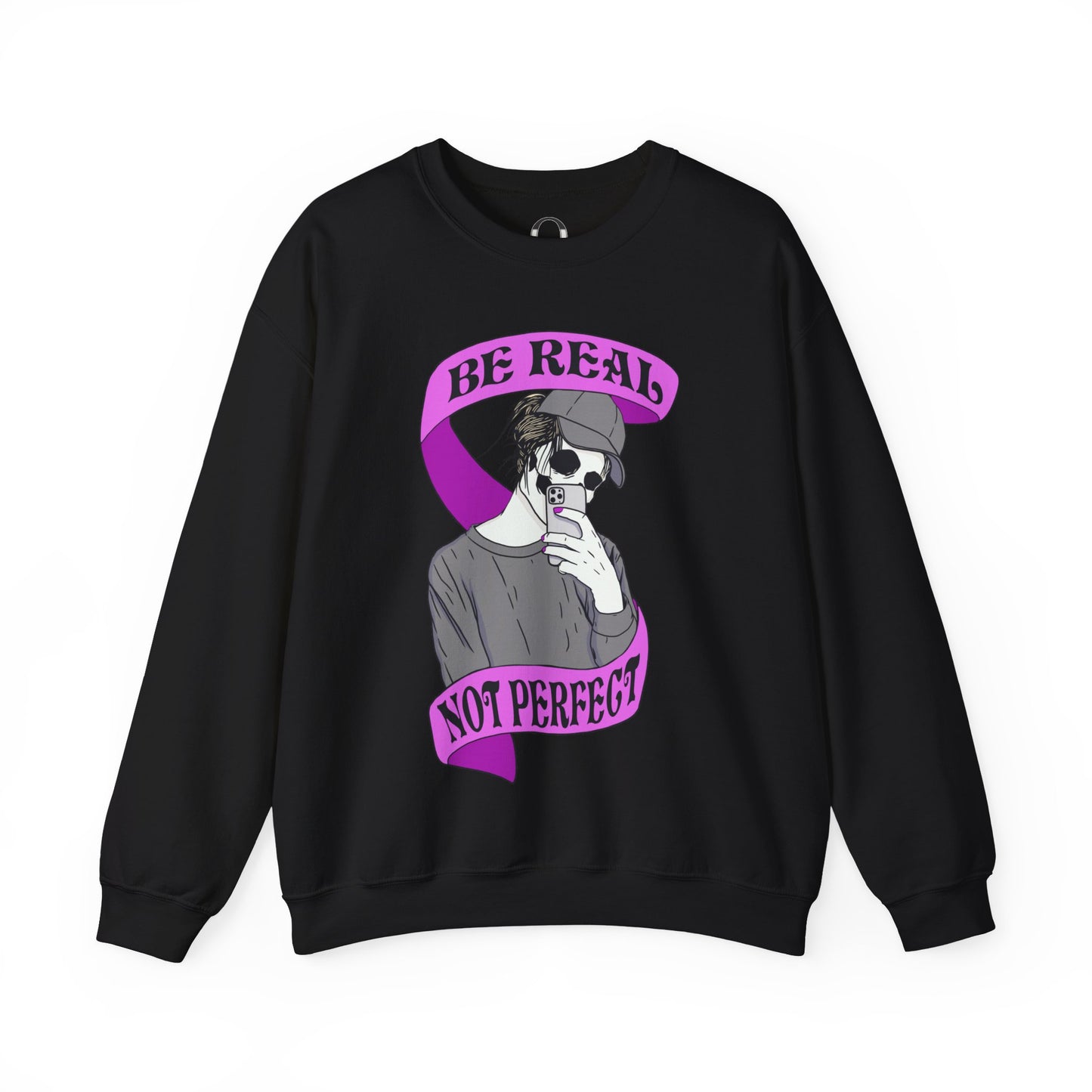 "Be Real, Not Perfect" Sweatshirt