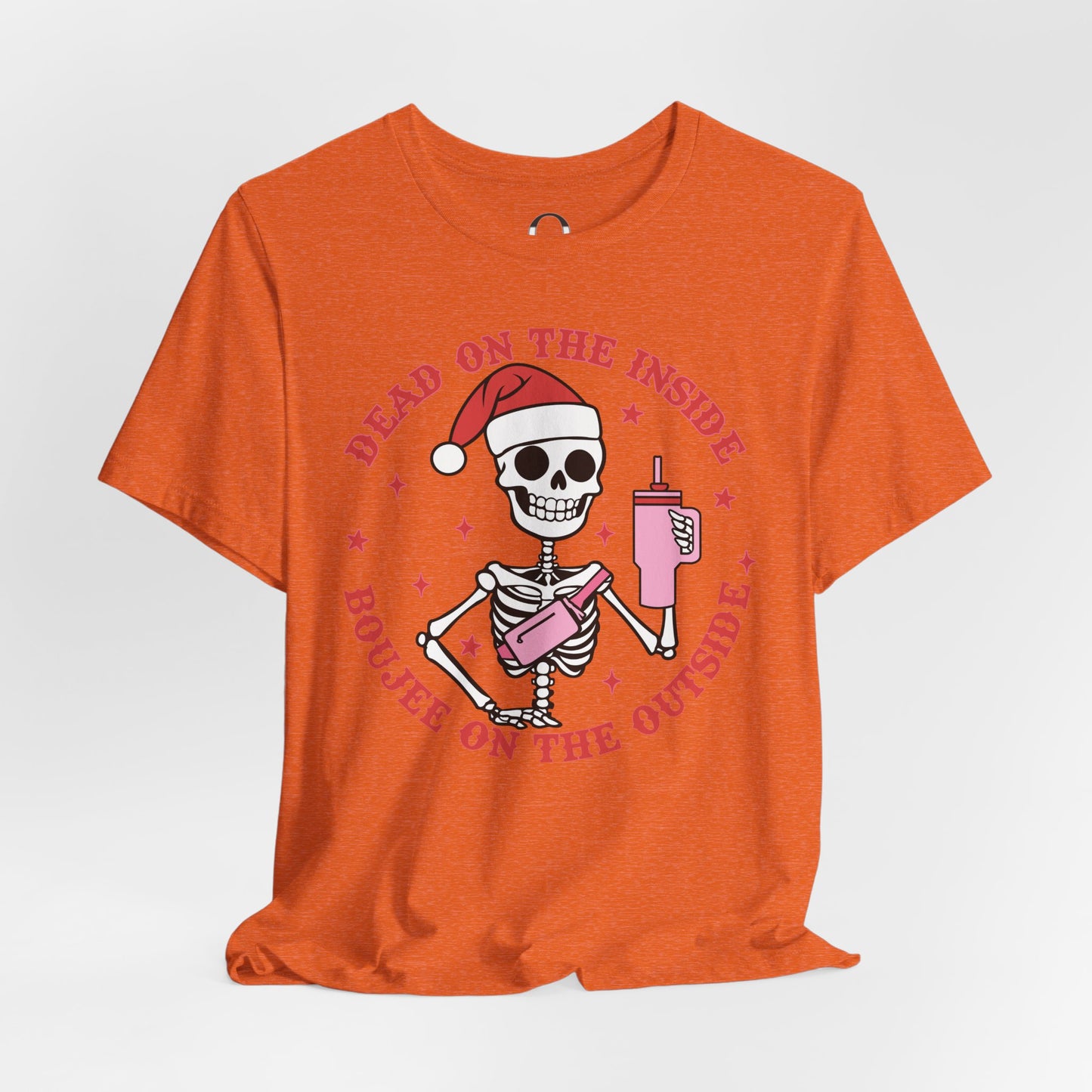 Skeleton - Dead on The Inside, Boujee on the Outside Tee