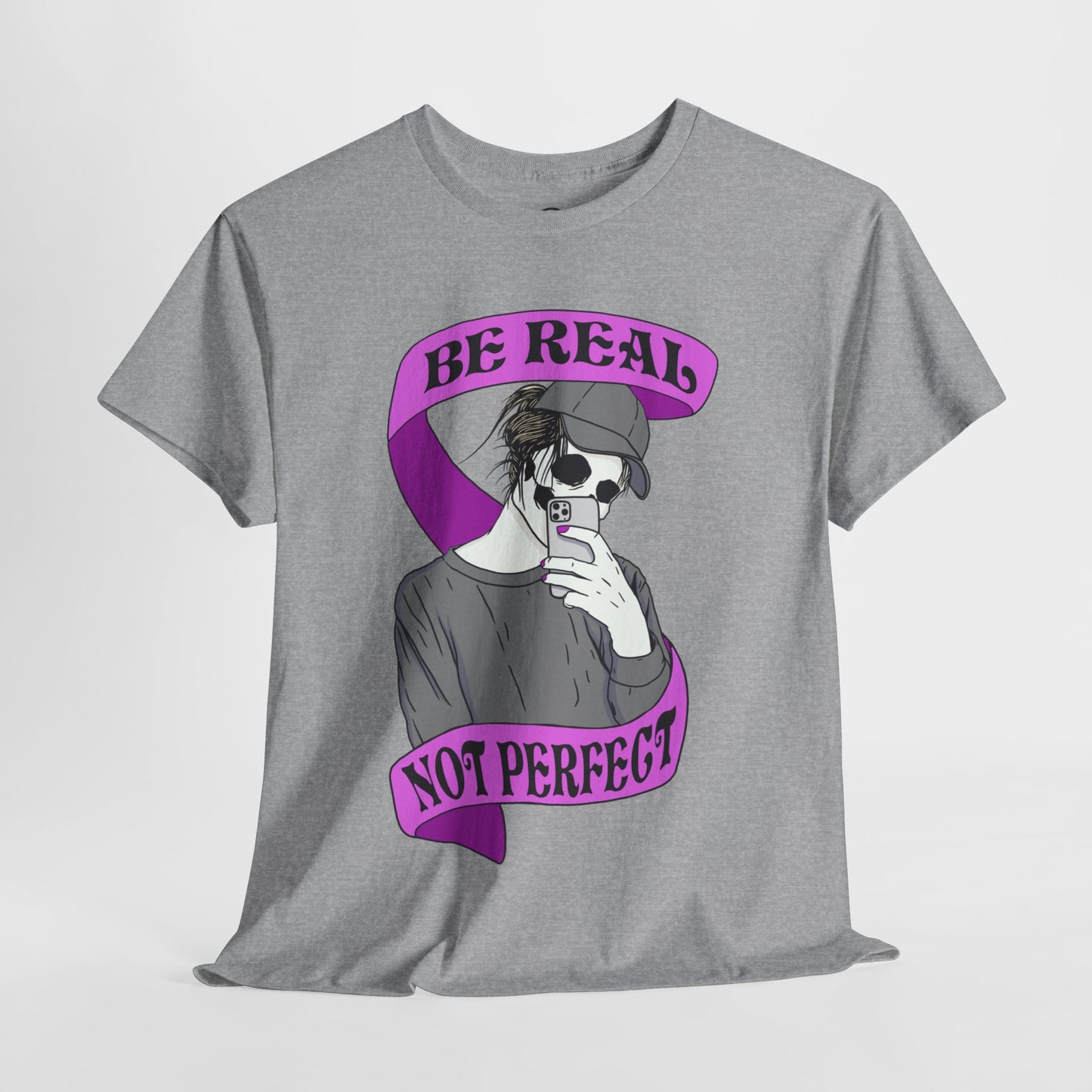 "Be Real, Not Perfect" Short Sleeve Tee