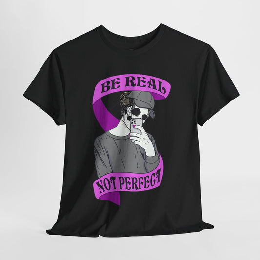 "Be Real, Not Perfect" Short Sleeve Tee