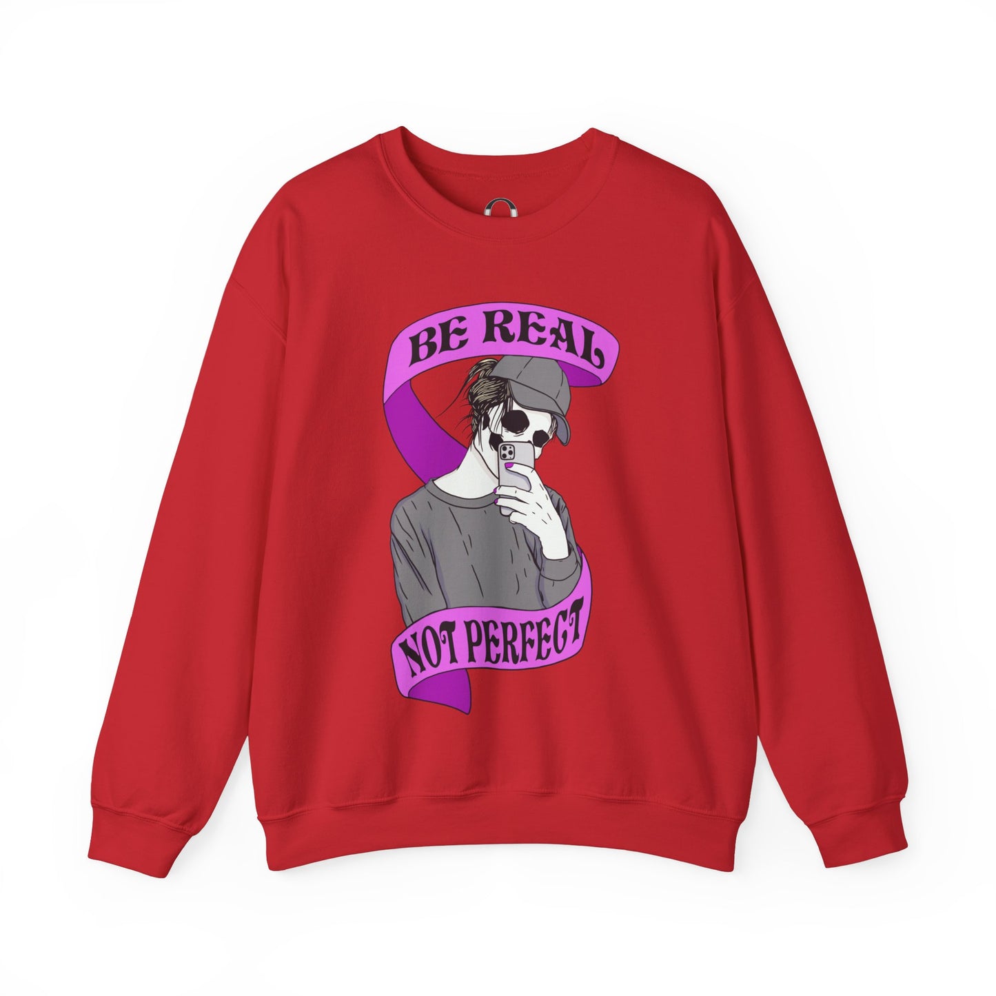 "Be Real, Not Perfect" Sweatshirt