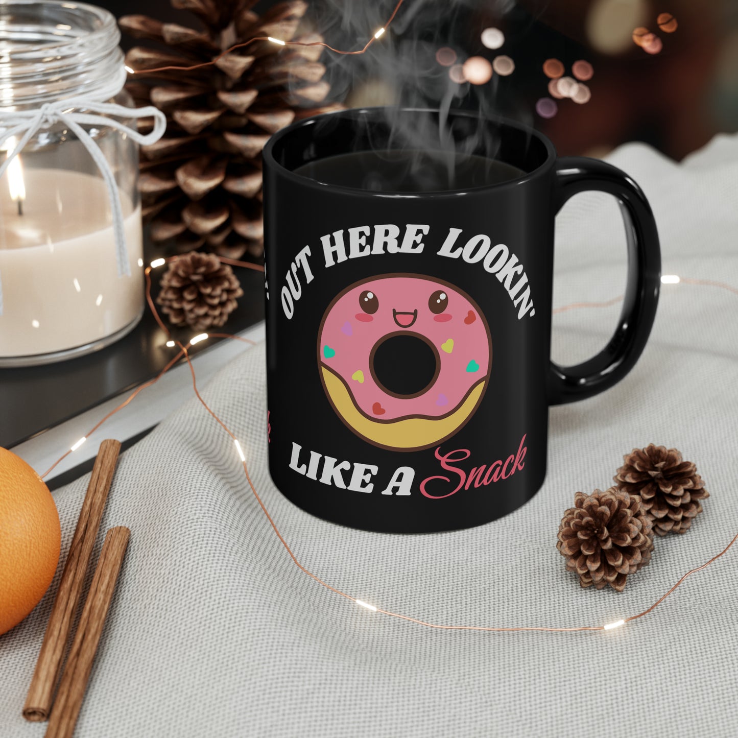 Out Here Lookin' Like A Snack - Black Mug (11oz)