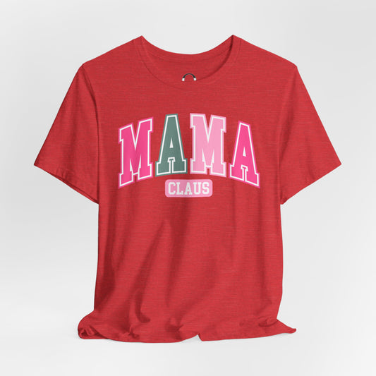 Mama Claus Tee