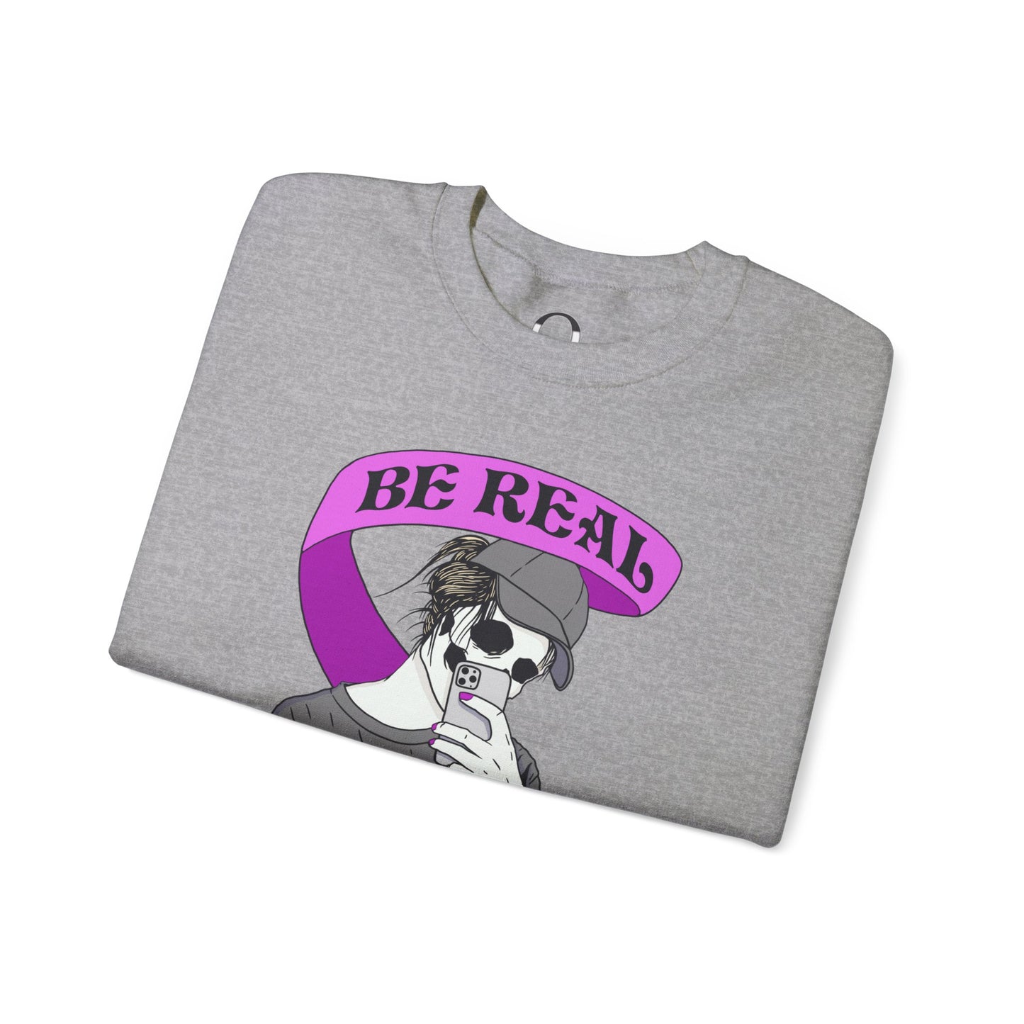 "Be Real, Not Perfect" Sweatshirt