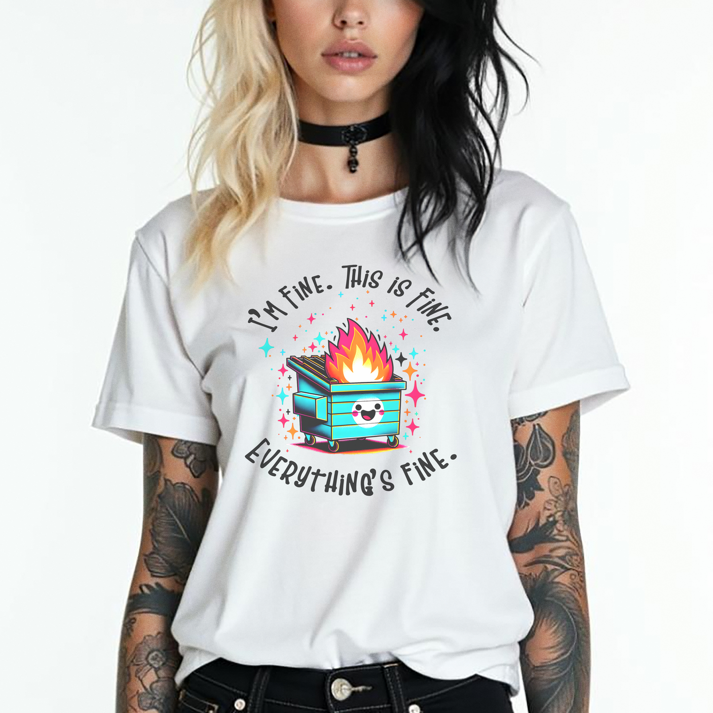 I'm Fine. This is Fine. Everything is Fine Dumpster Fire Tee