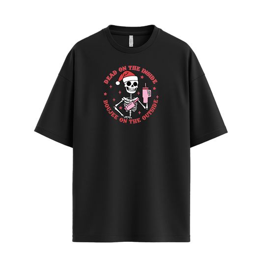 Skeleton - Dead on The Inside, Boujee on the Outside Tee