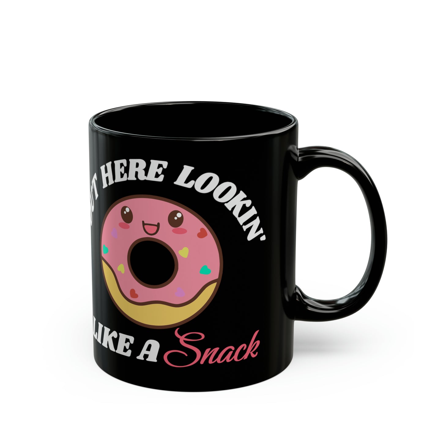 Out Here Lookin' Like A Snack - Black Mug (11oz)