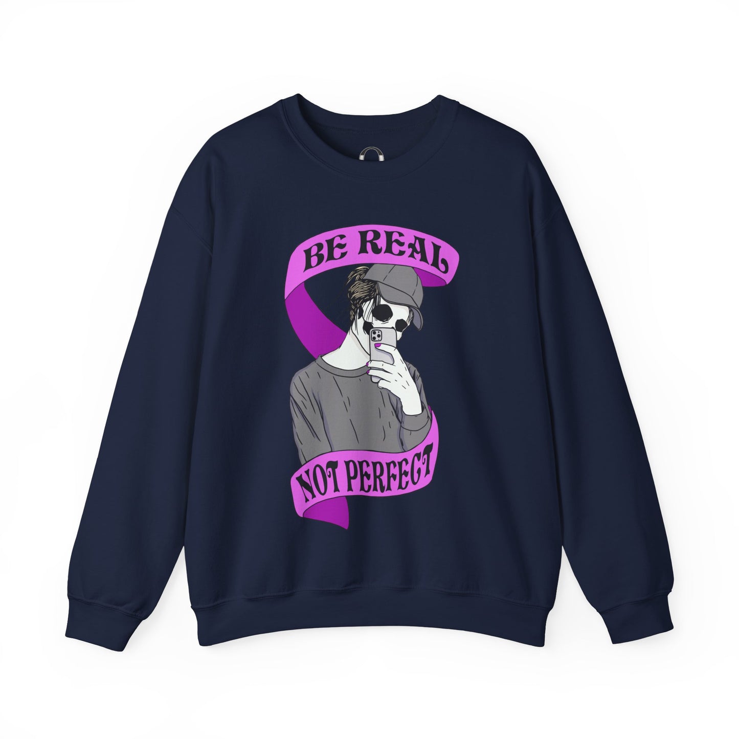 "Be Real, Not Perfect" Sweatshirt