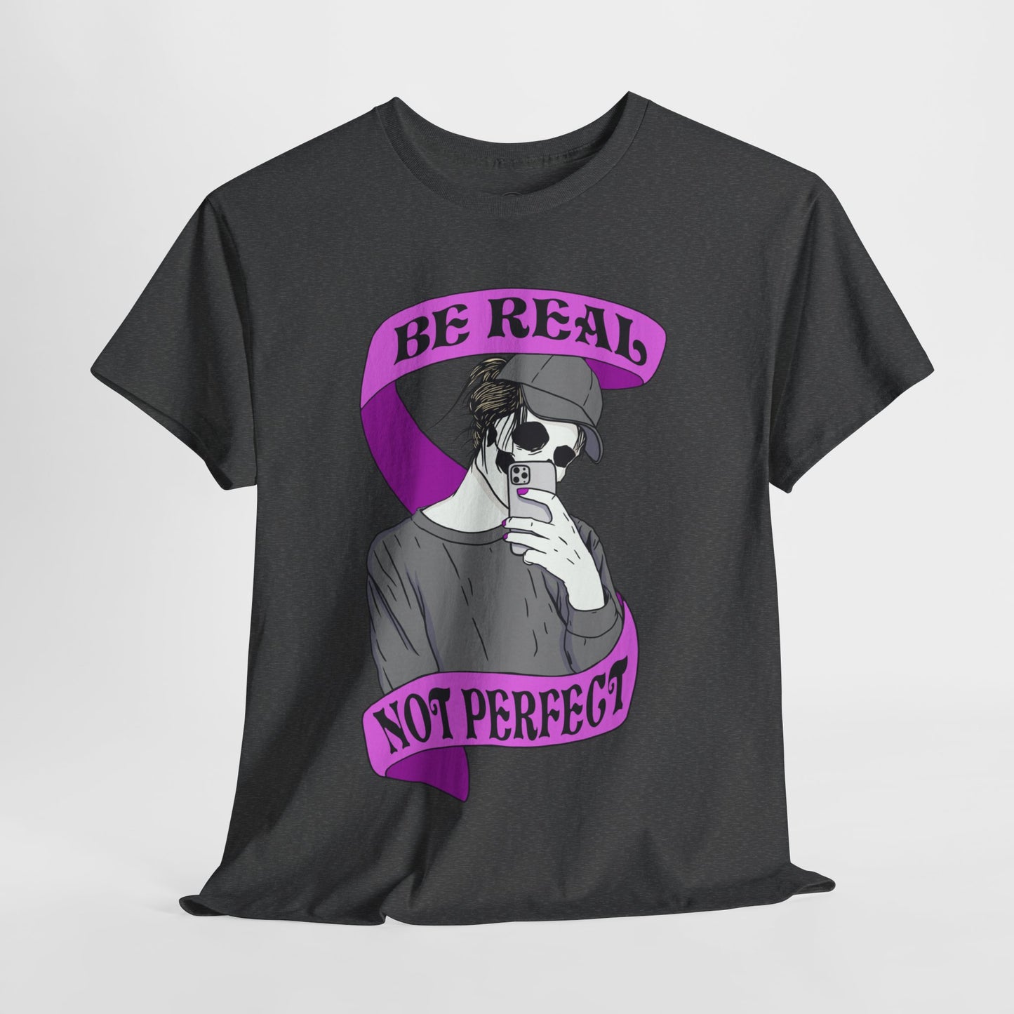 "Be Real, Not Perfect" Short Sleeve Tee