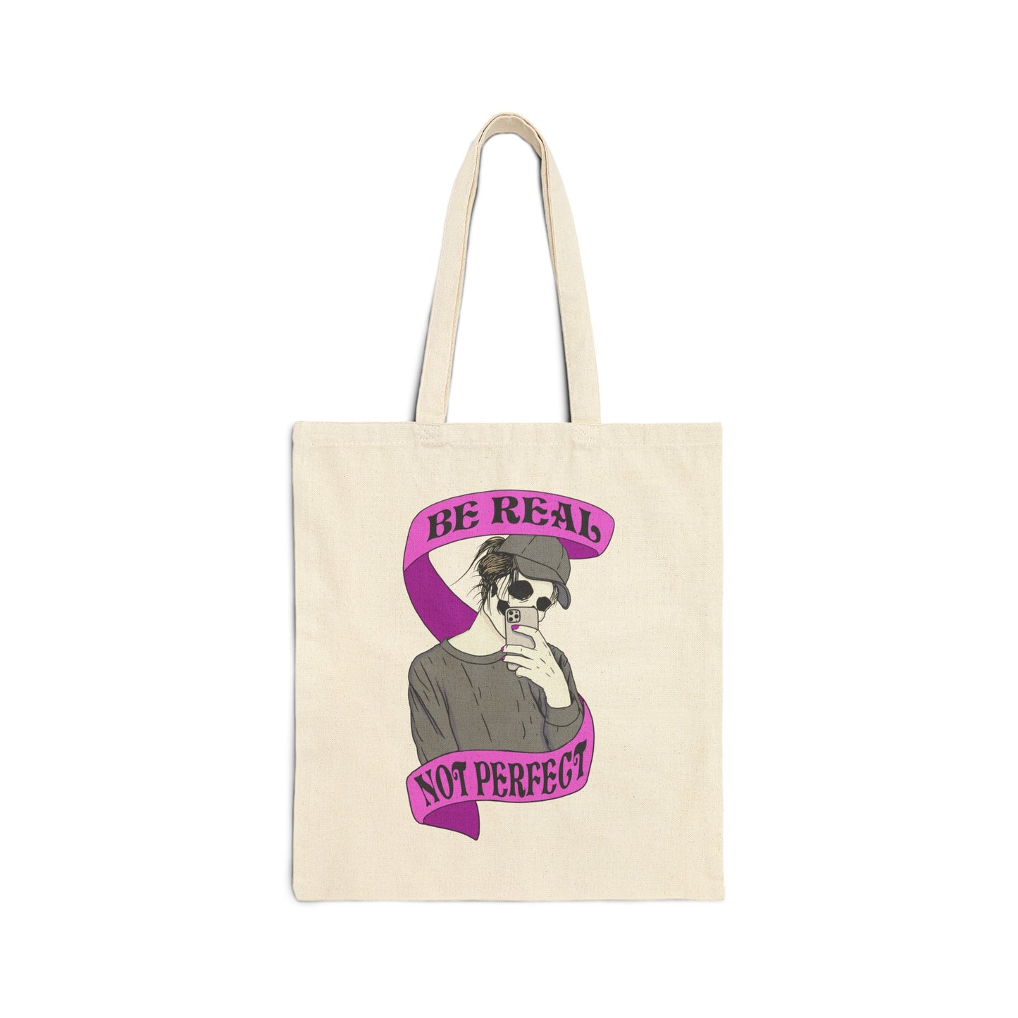 "Be Real, Not Perfect" Tote Bag