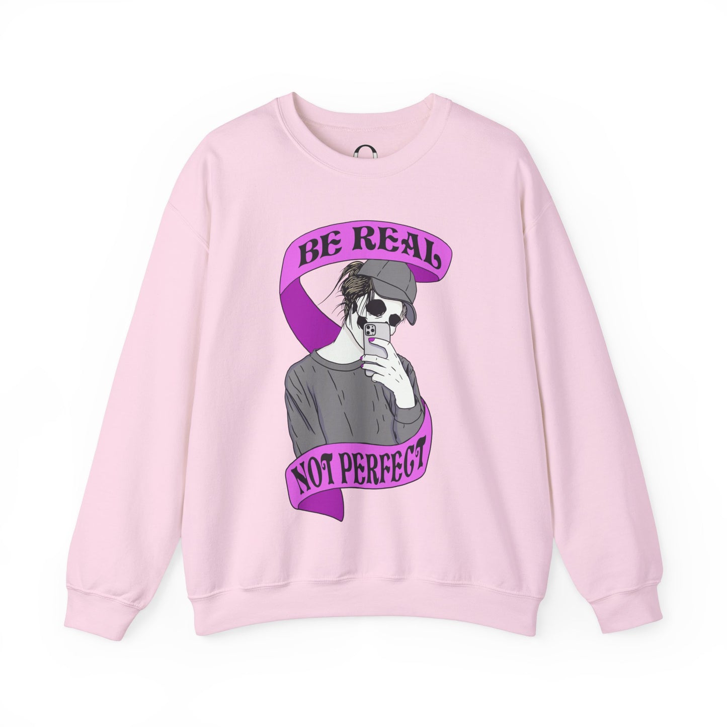 "Be Real, Not Perfect" Sweatshirt